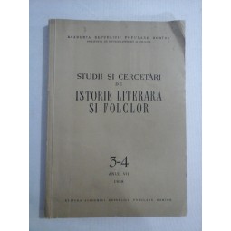    STUDII  SI  CERCETARI  DE  ISTORIE  LITERARA  SI  FOLCLOR  nr.3-4 Anul VII 1958  